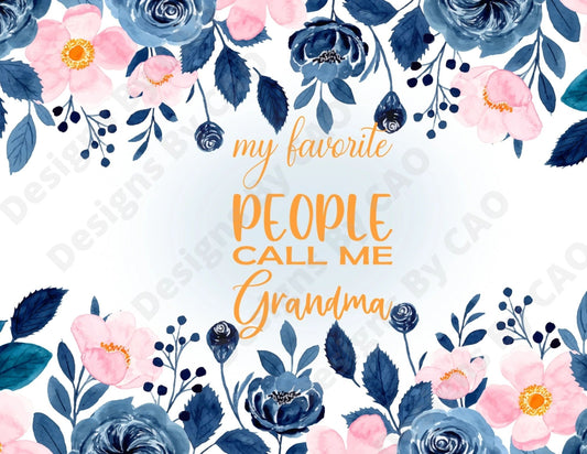 My Favorite People Call Me Grandma Sublimation Template Digital Design